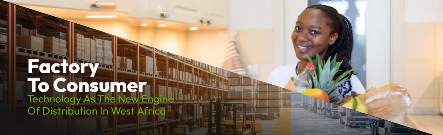 Factory to Consumer: Technology as the New Engine of Distribution in West Africa